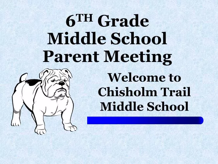 6 th grade middle school parent meeting
