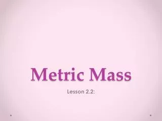 Metric Mass