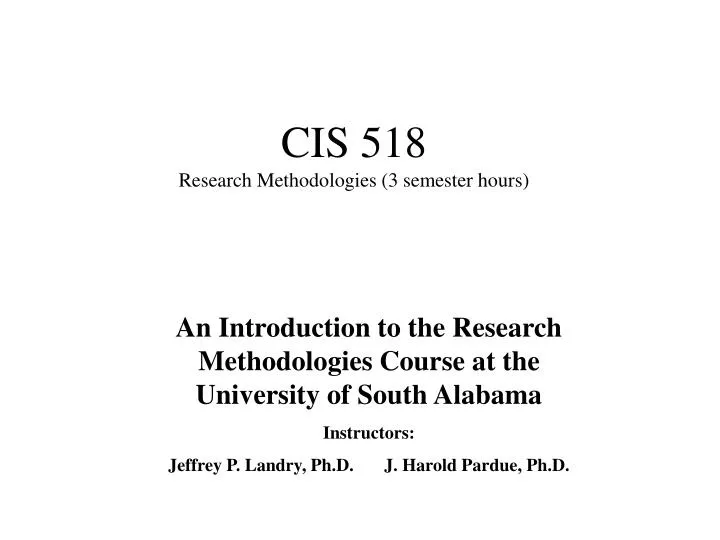 cis 518 research methodologies 3 semester hours