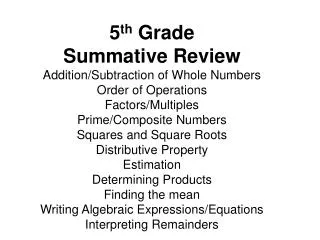 5 th Grade Summative Review Addition/Subtraction of Whole Numbers Order of Operations