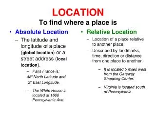 LOCATION To find where a place is