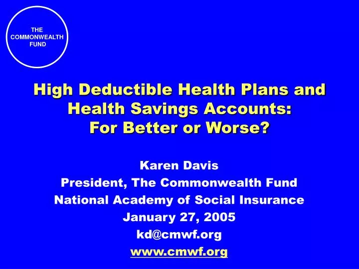high deductible health plans and health savings accounts for better or worse