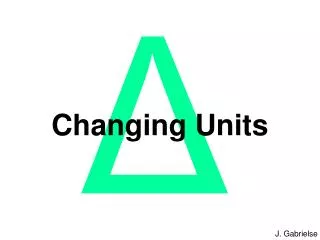 Changing Units