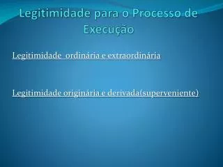 legitimidade para o processo de execu o