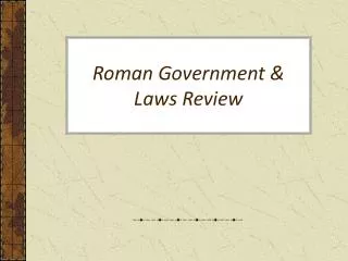 Roman Government &amp; Laws Review
