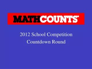 2012 School Competition Countdown Round