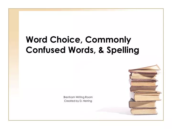 word choice commonly confused words spelling