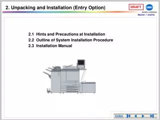 2.1 Hints and Precautions at Installation 2.2 Outline of System Installation Procedure