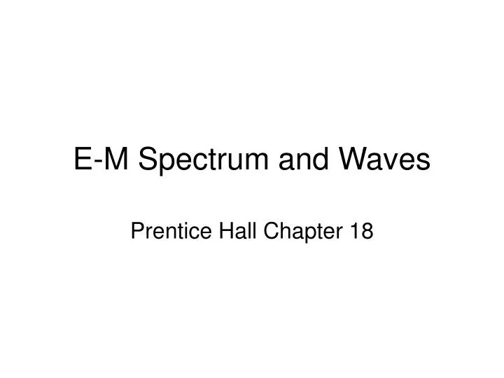 e m spectrum and waves