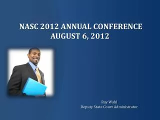 NASC 2012 Annual Conference August 6, 2012
