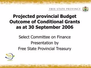 Projected provincial Budget Outcome of Conditional Grants as at 30 September 2006