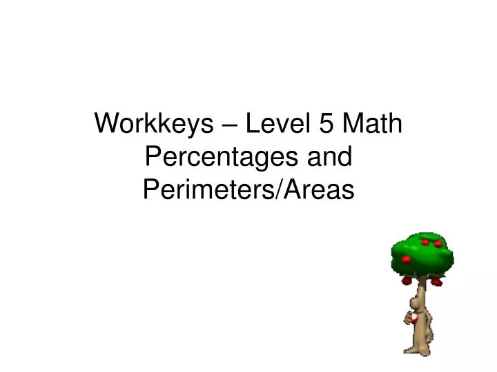workkeys level 5 math percentages and perimeters areas