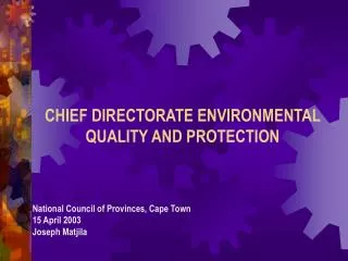 CHIEF DIRECTORATE ENVIRONMENTAL QUALITY AND PROTECTION
