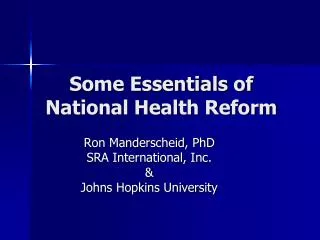 Some Essentials of National Health Reform