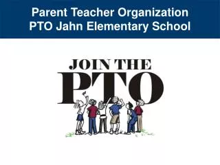 Parent Teacher Organization PTO Jahn Elementary School