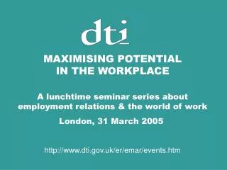 MAXIMISING POTENTIAL IN THE WORKPLACE