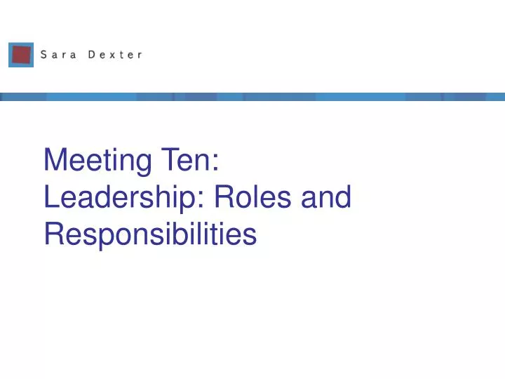meeting ten leadership roles and responsibilities