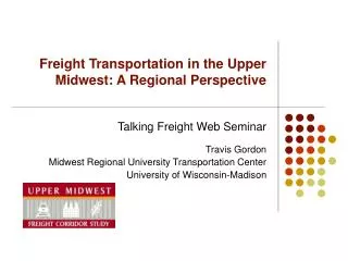 Freight Transportation in the Upper Midwest: A Regional Perspective