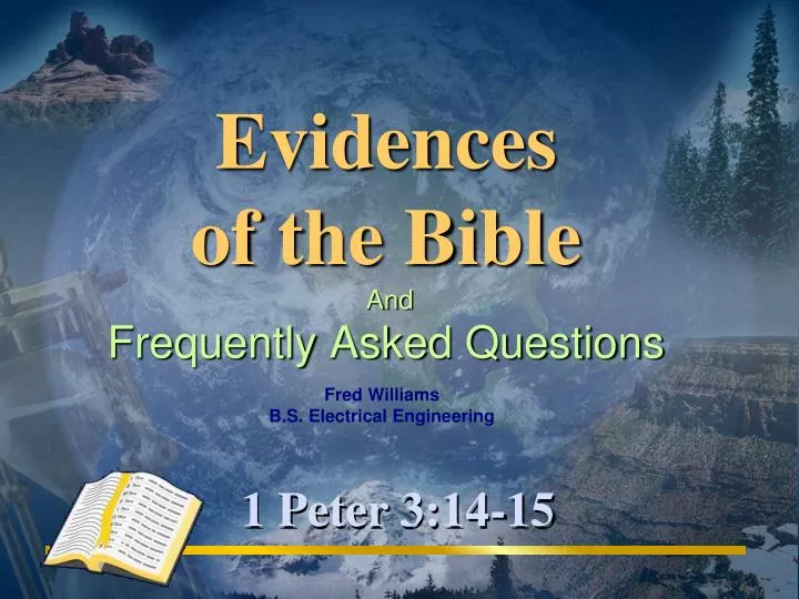 evidences of the bible and frequently asked questions