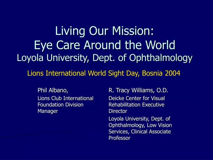 living our mission eye care around the world loyola university dept of ophthalmology