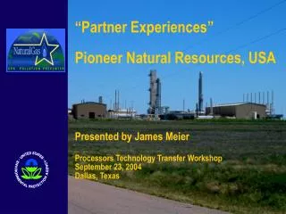 Pioneer formed in 1997 as a merger between Parker &amp; Parsley Petroleum Co. and MESA Inc.