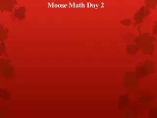 Moose Math Day 2