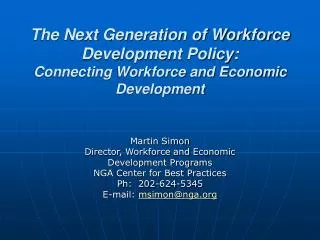 The Next Generation of Workforce Development Policy: Connecting Workforce and Economic Development
