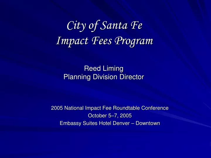 city of santa fe impact fees program reed liming planning division director