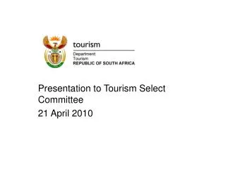 Presentation to Tourism Select Committee 21 April 2010