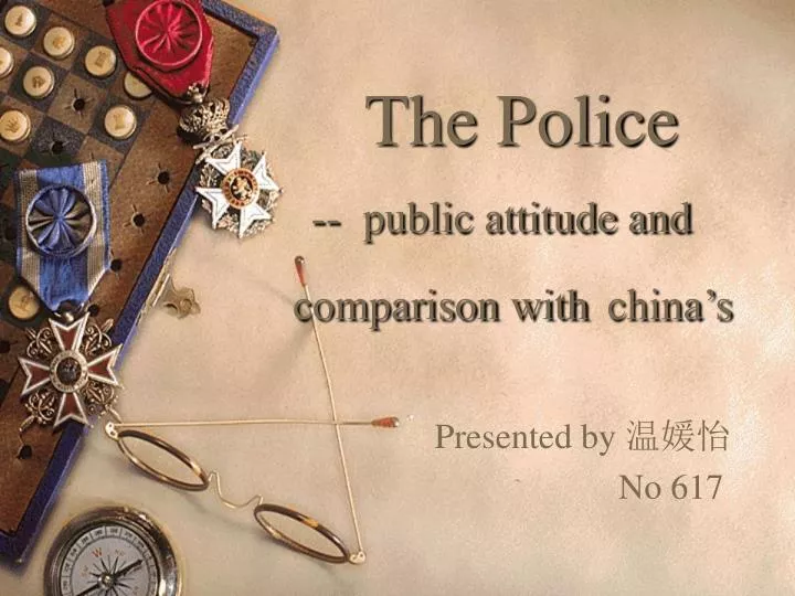the police public attitude and comparison with china s