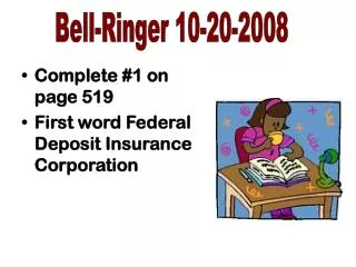 Complete #1 on page 519 First word Federal Deposit Insurance Corporation