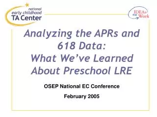 Analyzing the APRs and 618 Data: What We’ve Learned About Preschool LRE