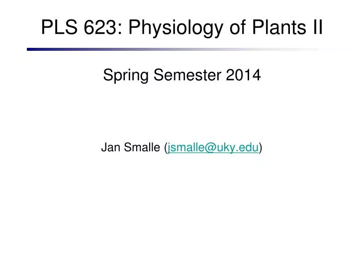 pls 623 physiology of plants ii spring semester 2014