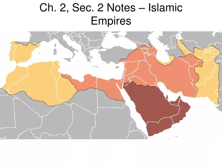 ch 2 sec 2 notes islamic empires