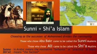 Sunni + Shi’a Islam