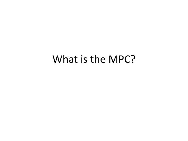 what is the mpc