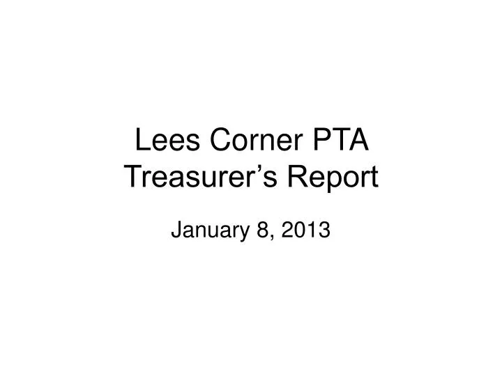 lees corner pta treasurer s report