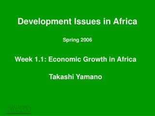 Week 1.1: Economic Growth in Africa Takashi Yamano