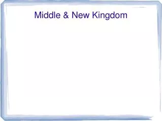 Middle &amp; New Kingdom