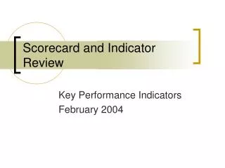 Scorecard and Indicator Review