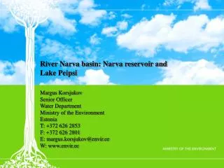 River Narva basin : Narva reservoir and Lake Peipsi
