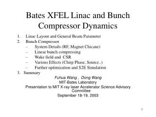 Bates XFEL Linac and Bunch Compressor Dynamics