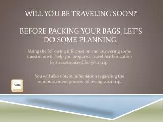 Will you be traveling soon? Before packing your bags, let’s do some planning.