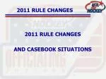 2011 RULE CHANGES - slide 1