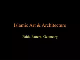 Islamic Art &amp; Architecture
