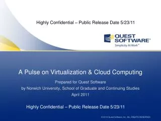 A Pulse on Virtualization &amp; Cloud Computing