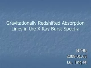 Gravitationally Redshifted Absorption Lines in the X-Ray Burst Spectra