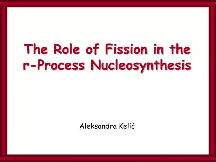 the role of fission in the r process nucleosynthesis