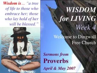 WISDOM for LIVING Week 4 Welcome to Dingwall Free Church
