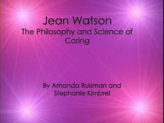 Jean Watson The Philosophy and Science of Caring